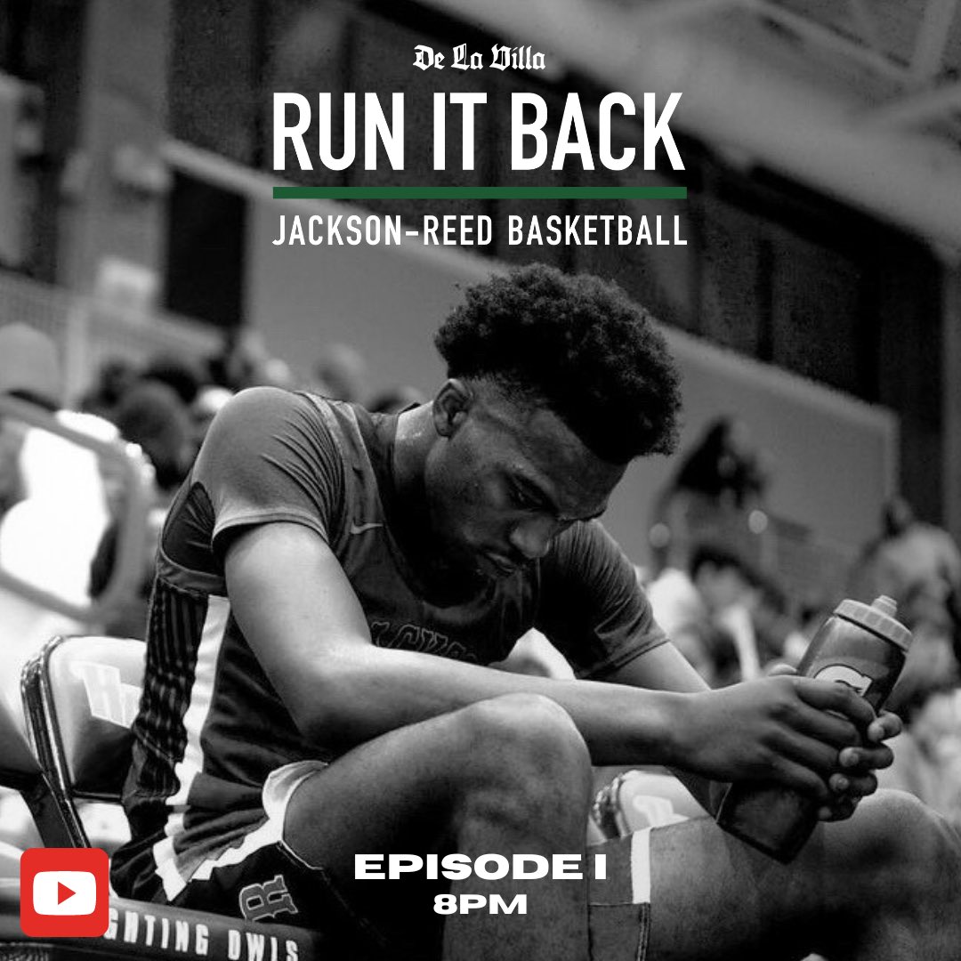 You ready? 

RUN IT BACK : JACKSON-REED BASKETBALL 

SEASON 2, EPISODE I 

TONIGHT 8PM