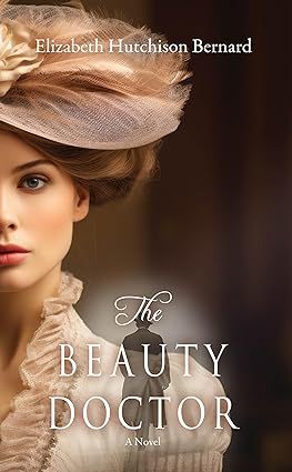 Looking for a richly drawn historical thriller? Check out our review of The Beauty Doctor by Elizabeth Hutchison Bernard #bestthrillers #history buff.ly/3PASz1M