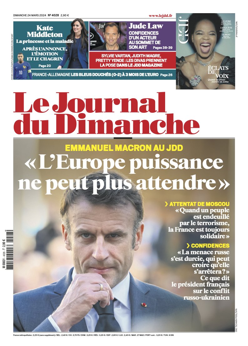 🗞️ À la Une du Journal du Dimanche du 24 mars ! ➡️ Emmanuel Macron au JDD : 'L'Europe puissance ne peut plus attendre' ➡️ Kate Middleton : après l'annonce, l'émotion et le chagrin ➡️ Jude Law : confidences d'un acteur au sommet de son art
