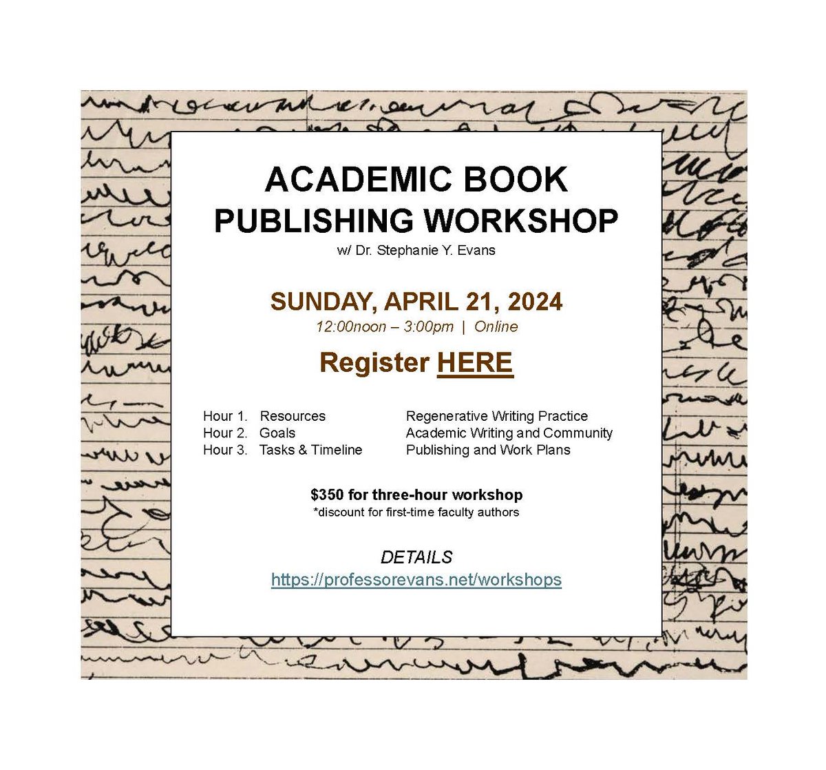 Faculty book publishing workshop: APRIL 21, 2024. Sliding scale for first-time authors. Details & registration: professorevans.net/workshops