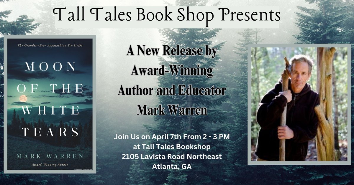 I will be in Atlanta at Tall Tales Book Shop for the release of my latest novel, "Moon of the White Tears, the Grandest Ever Appalachian Do-Si-Do!" This comic farce set in the mountains of Dahlonega, GA is sure to make you laugh! facebook.com/events/8903513…
