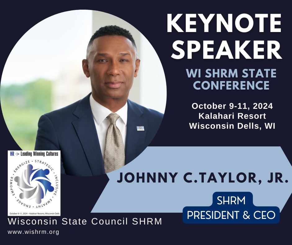 Save the Date for our 38th Annual @WISHRM State Conference at the Kalahari Resort in the WI Dells! We are pleased to announce that @JohnnyCTaylorJr, President and CEO of @SHRM, will be our opening keynote speaker. See you October 9-11, 2024 wishrm.org #WISHRM24