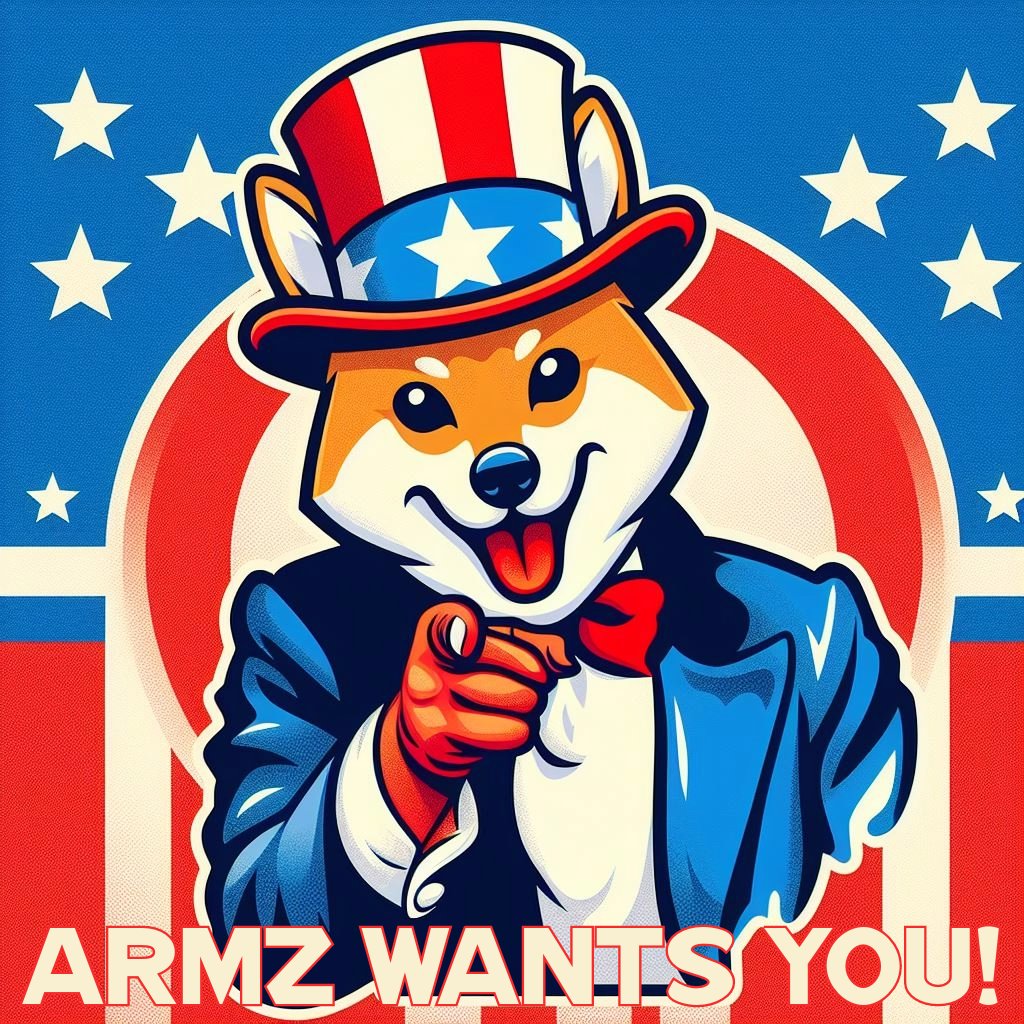 ARMZ WANTS YOU! 

Join the revolution now. 

Doggy.market/armz

#Dogewithguns #DRC20 #Armz #dogecoin #Crypto #doginals #Ordinals #Web3 #NFTs #conscription #BullMarket #memecoins #Bitcoin #x1000 #microcap #unclesam #shiba #wewantyou