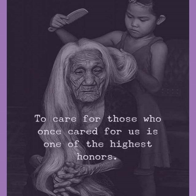 Please re-Tweet if you agree: “To care for those who once cared for us is one of the highest honors.' #Alzheimers #dementia #mentalhealth #kindness #quote