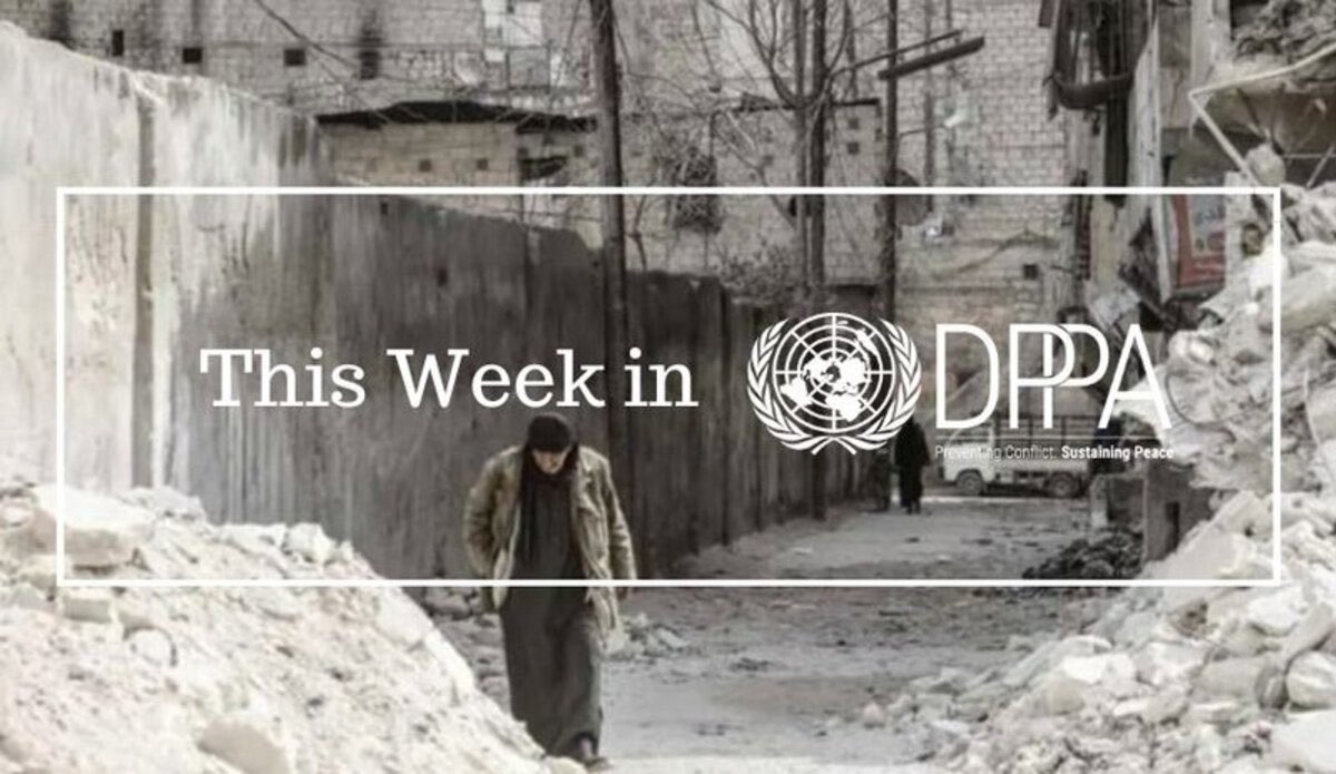 “This Week in DPPA”: Security Council discusses #Syria and #Sudan sanctions; latest SG’s report on @UNPeacebuilding Fund is published; @UNRCCA Preventive Diplomacy Academy discusses climate and water concerns and more: dppa.un.org/en/week-dppa-1…