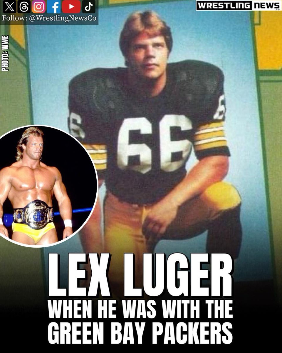 Lex Luger when he was with the Green Bay Packers.