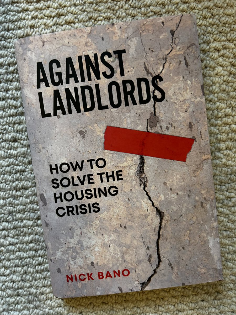 Just finished this very enjoyable book from @NickBano - a concise and engaging take on England’s housing crisis. Some quick thoughts. The core argument is that our focus should be on regulating landlordism out of existence, reversing ‘reforms’ that have rendered housing an/