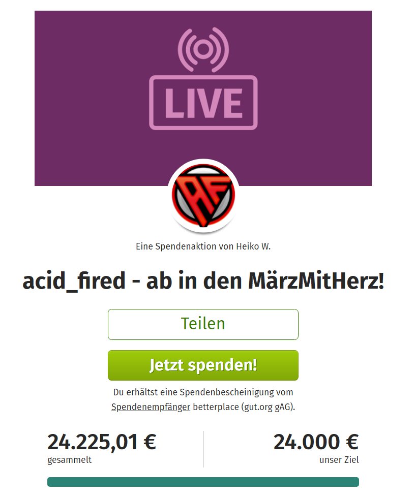 Danke an die Hilfe <a href="/RealVasSilly/">VasSilly</a> <a href="/knueppelpaste/">Knueppelpaste</a> <a href="/Sektenspinner/">TalliZ</a> <a href="/Kwadix_Twitch/">Kwadix</a> - wir haben da was cooles zusammen gesammelt. Danke für jede Spende!  <a href="/metashi12/">metashi12</a> - Nächstes Jahr sind geht es auch wieder in den März mit Herz.