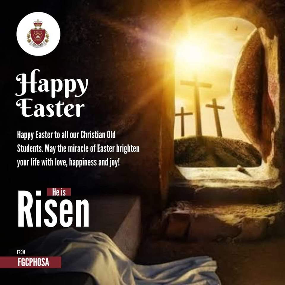 Happy Easter Celebration to all our Christian Old Students @FGCPHOSA..
