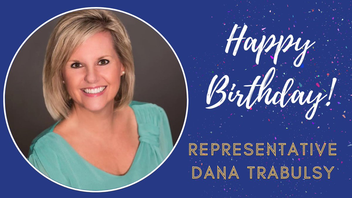 Happy Birthday, Rep. @DanaTrabulsy! 🎉