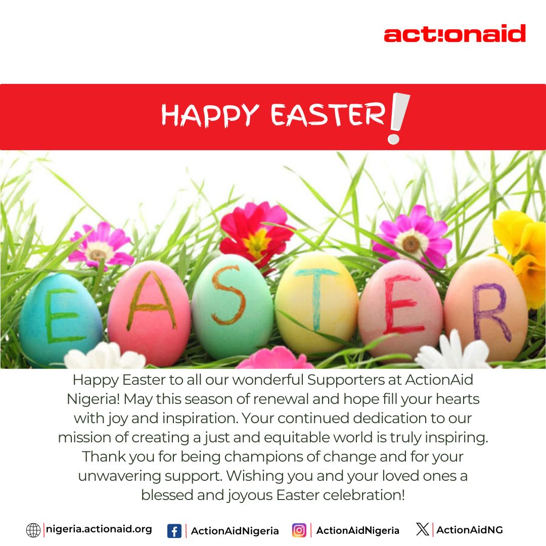 Happy Easter to all our wonderful Supporters at ActionAid Nigeria! Your continued dedication to our mission of creating a just and equitable world is truly inspiring. Thank you for your unwavering support. Wishing you and your loved ones a blessed and joyous Easter celebration!