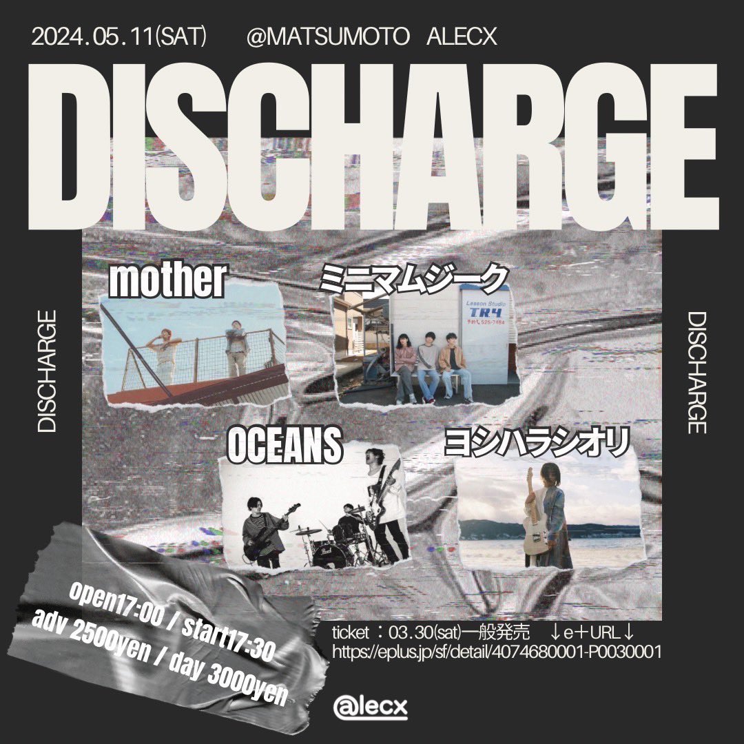 2024/05/11＠松本ALECX “DISCHARGE” OPEN/START 17:00/17:30 adv/¥2500- door/¥3000- w/ ミニマムジーク @minimum_musik OCEANS @oceans_jp ヨシハラシオリ @wh1shr___ e+ ■購入ページURL eplus.jp/sf/detail/4074…