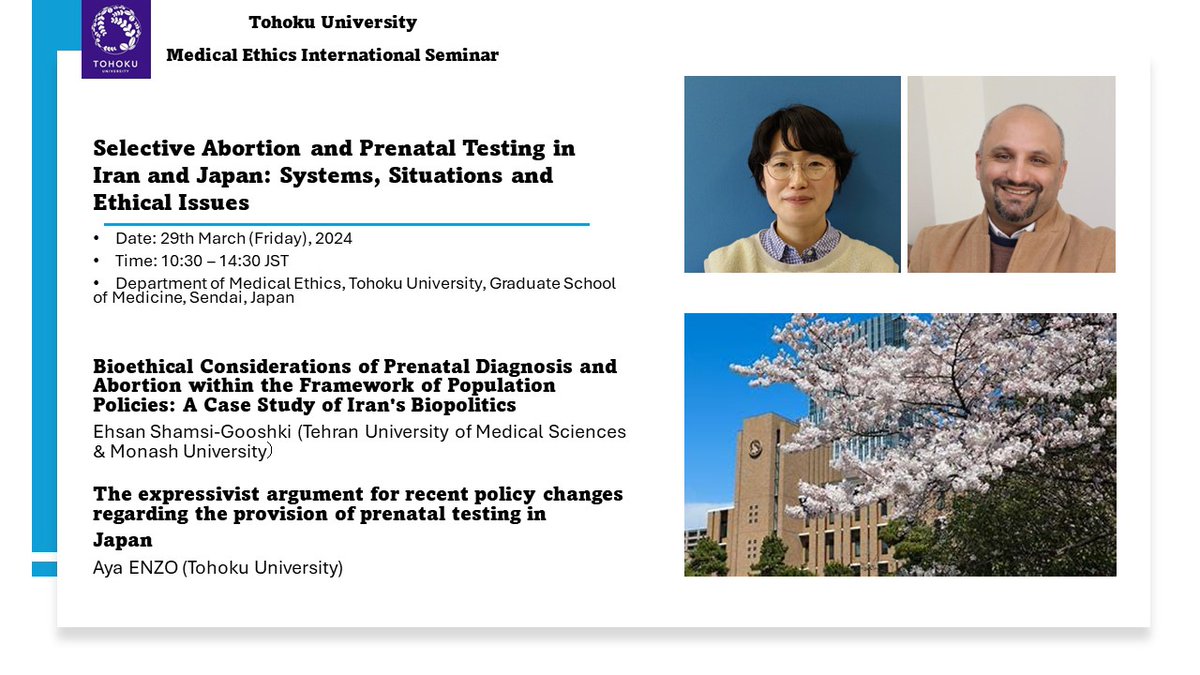 I am honored to announce my 3rd talk during my 2024 Japan visit. I and my colleague #AyaEnzo will analyze #Bioethical and #Biopolitical Considerations of #PrenatalTesting and #Abortion within the Framework of #PopulationPolicies in #Iran and #Japan @ #TohokuUniversity