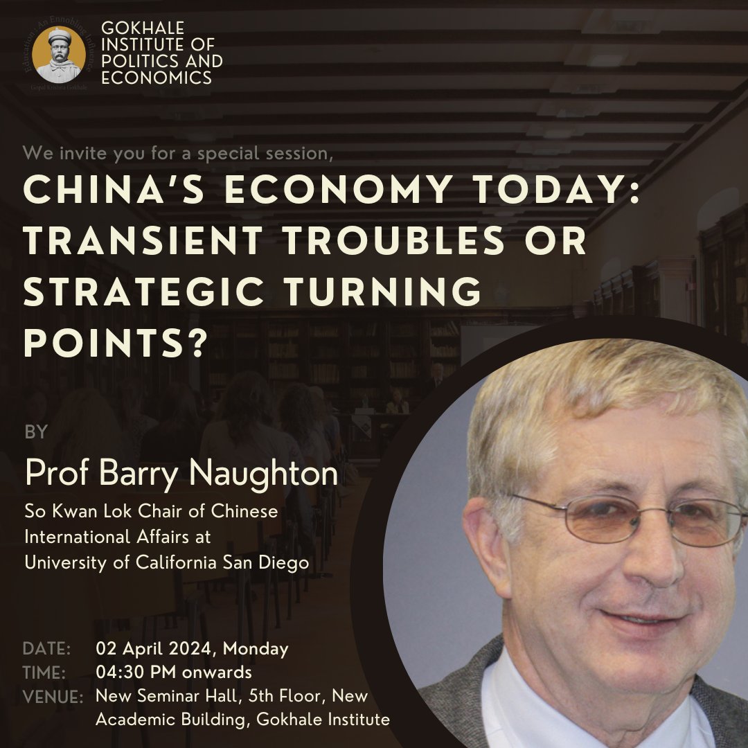 Join us for a special lecture by Prof Barry Naughton on 'China’s Economy Today: Transient Troubles or Strategic Turning Points?' at Gokhale Institute on April 2nd 2024. Register here: gipe.ac.in/activities-eve… #GokhaleInstitute #SpecialLecture #Pune #Seminar @bnaughton