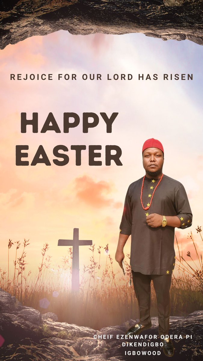 Dikendigbo's tweet photo. Happy Easter to you and your family! May the resurrection of our Lord Jesus Christ bring you victory, protection, and upliftment. Amen, hallelujah. 
- Chief Ezenwafor Odera P.I 
CEO: Igbowood production. https://t.co/wTC79LYdf9