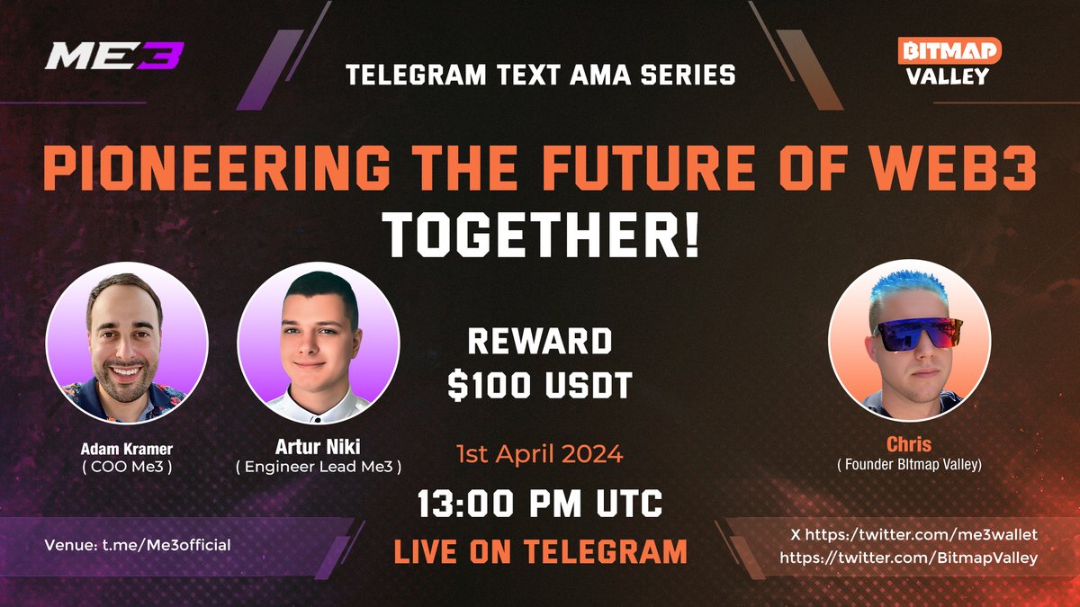 Me3 | AI-powered Engagement Platform For Web3 (@me3labs) on Twitter photo 🎙️ Exciting news indeed! Don't miss out on our upcoming exclusive Text #AMA featuring @Me3wallet & <a href="/BitmapValley/">Bitmap Valley</a>!
⏰ When: April 1st, 13:00 PM UTC
📍 Where: Join us at t.me/Me3Official
💰 Rewards: $100 USDT
Guests: Adam Kramer, COO of Me3; Artur Niki, Engineer Lead of 🎙️ Exciting news indeed! Don't miss out on our upcoming exclusive Text #AMA featuring @Me3wallet & <a href="/BitmapValley/">Bitmap Valley</a>!
⏰ When: April 1st, 13:00 PM UTC
📍 Where: Join us at t.me/Me3Official
💰 Rewards: $100 USDT
Guests: Adam Kramer, COO of Me3; Artur Niki, Engineer Lead of