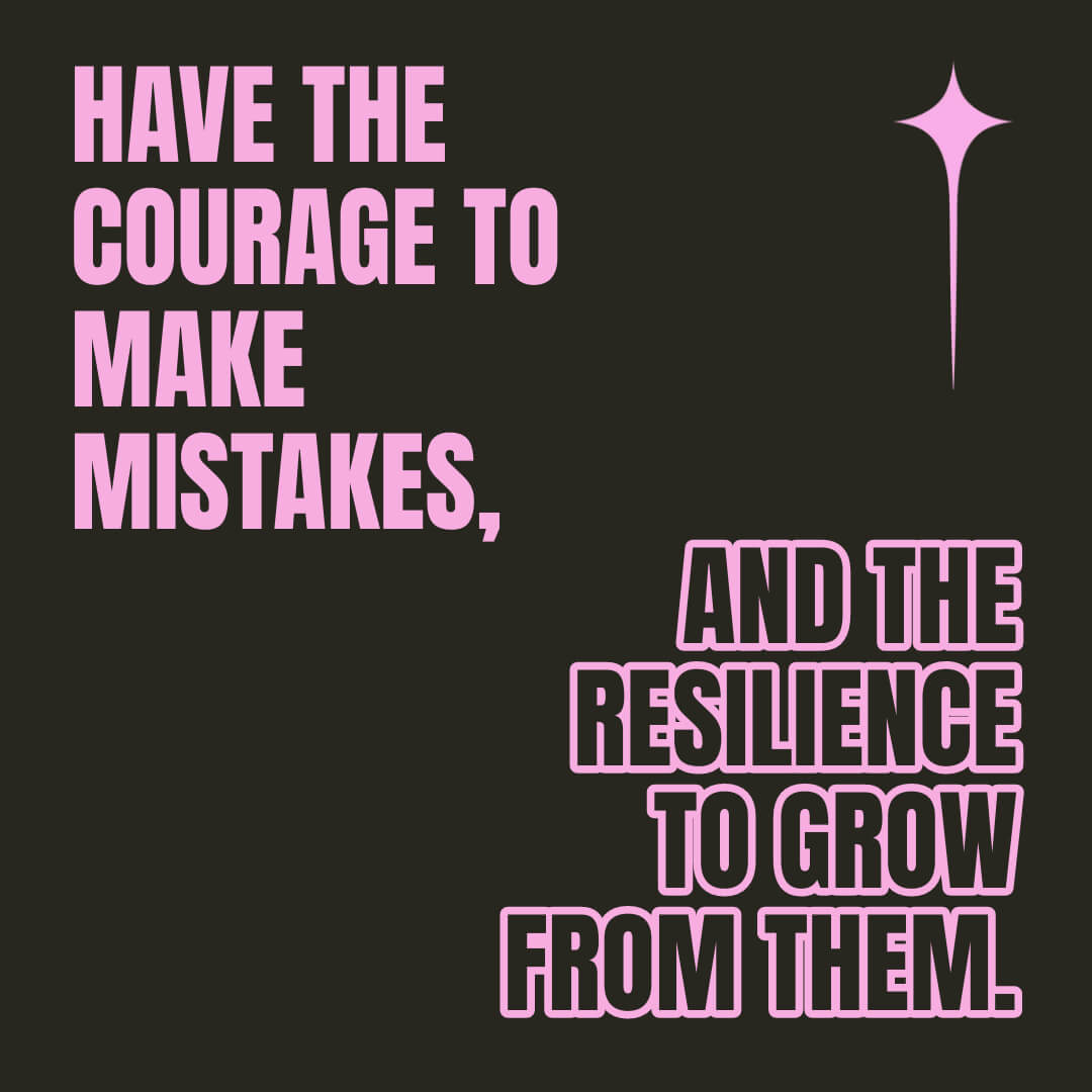 HAVE THE COURAGE TO MAKE MISTAKES, AND THE RESILIENCE TO GROW FROM THEM #DigitalMarketing #SEOExpertise #SmallBusinessBoost