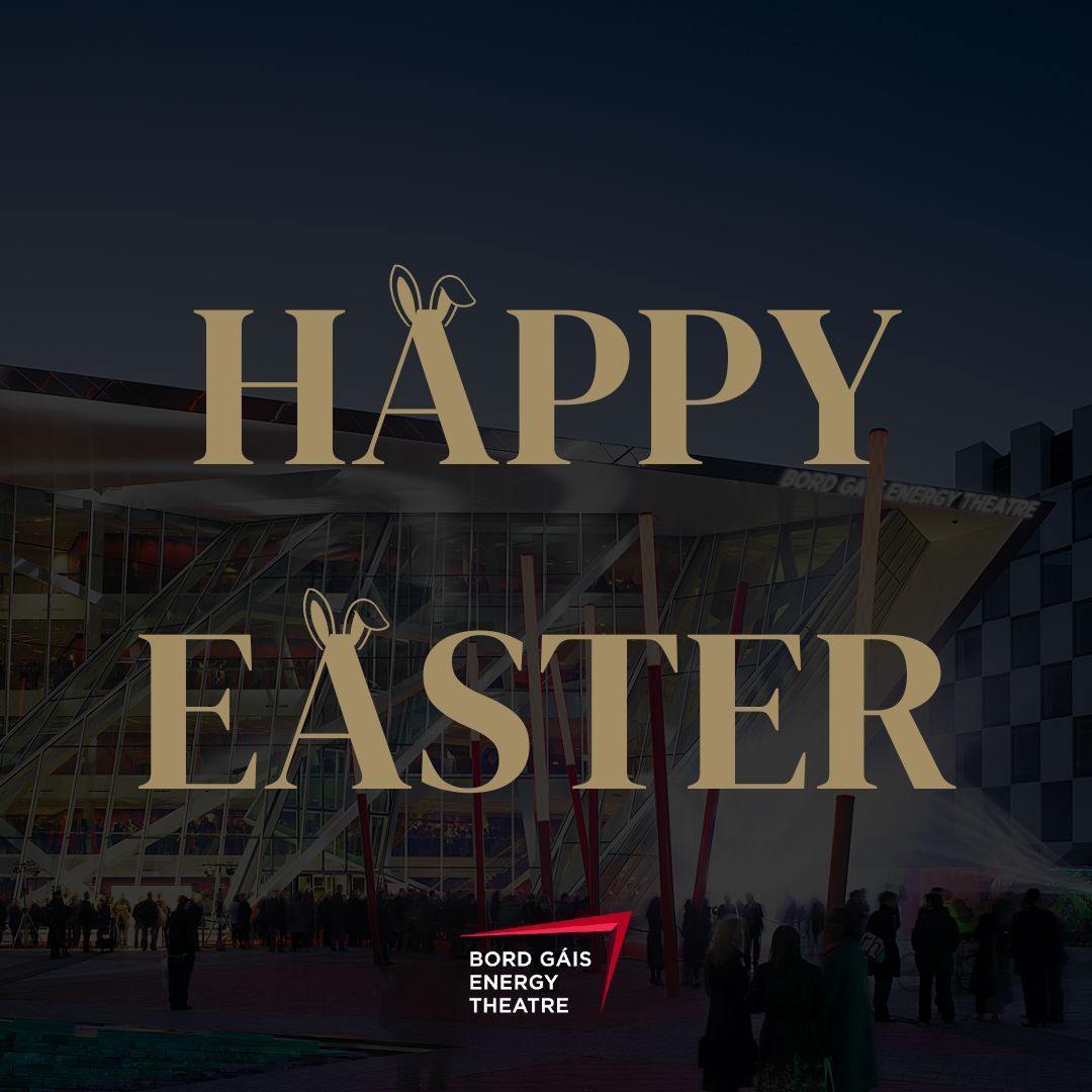 Hoppy Easter from Bord Gáis Energy Theatre! Wishing you a day filled with joy, laughter, and the warmth of loved ones.