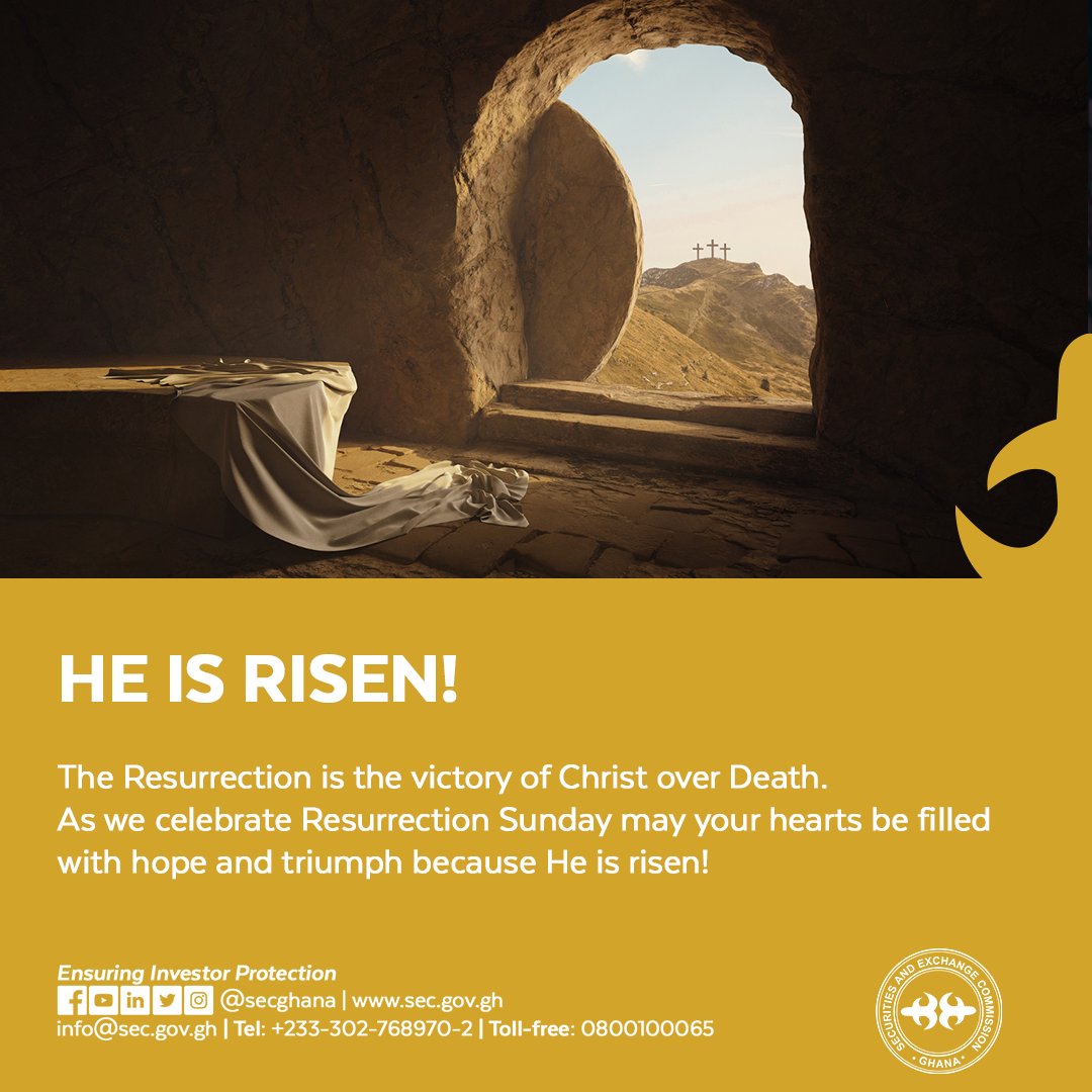 HE IS RISEN! The Resurrection is the victory of Christ over Death. As we celebrate  Resurrection Sunday, may your hearts be filled with hope and triumph because He is risen! From all of us at the SEC. #SECGhana #HeIsRisen