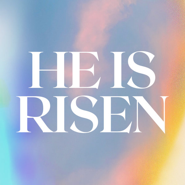 "The angel answered the women, 'Don't be afraid, for I know that you seek Jesus, who has been crucified. He is not here, for He has risen, just like He said. Come, see the place where the Lord was lying."  Matthew 28:5-6