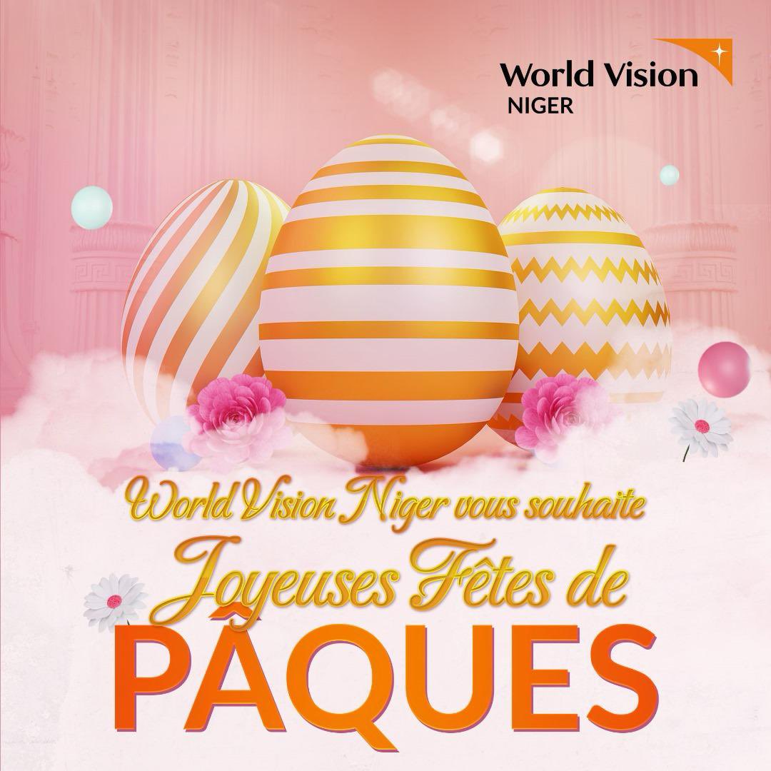 Je rejoins l'ensemble de l'équipe de World Vision Niger pour vous souhaiter Joyeuse Pâques