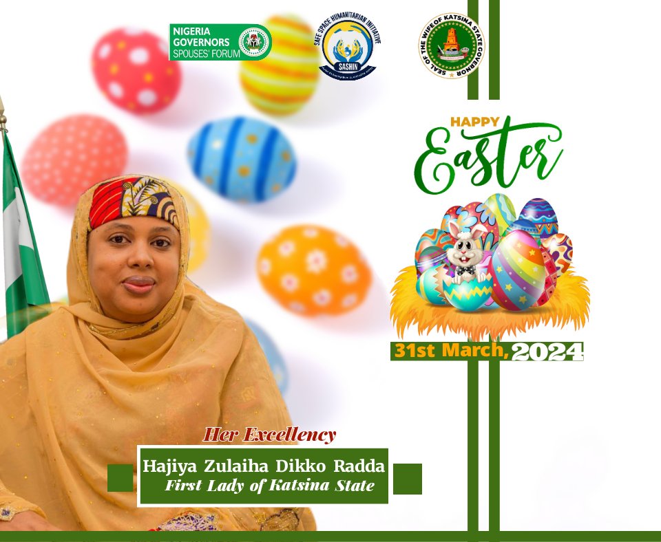 Basheernuhu01's tweet photo. Happy Easter Celebration from the desk of the Katsina State First Lady, Her Excellency Hajiya Zulaiha Dikko Radda (Garkuwar Marayu).
#FirstLadyKatsinaState
#easter2024 https://t.co/2GH6MDuEQS