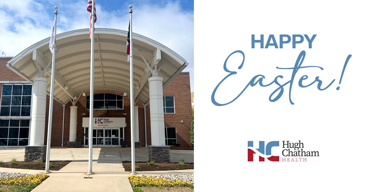 Happy Easter from Hugh Chatham Health!