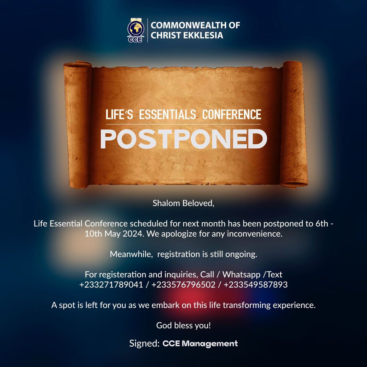 *COMMONWEALTH OF CHIRST EKKLESIA (CCE)* Shalom Beloved, Life Essential Conference scheduled for next month has been postponed to 6th - 10th May 2024. We apologize for any inconvenience. Meanwhile, REGISTERATION is still ongoing. For registeration and inquiries, Call /…