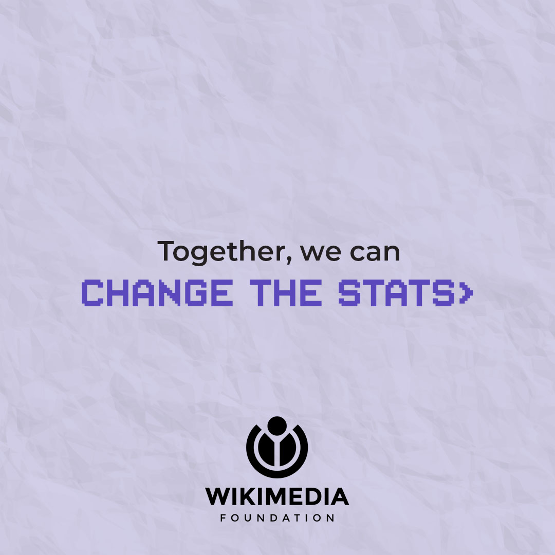 Wikimedia's tweet photo. Get started and #ChangeTheStats ➡️ https://t.co/V5xNjrIjhl (5/5) https://t.co/2aje1gD2tz