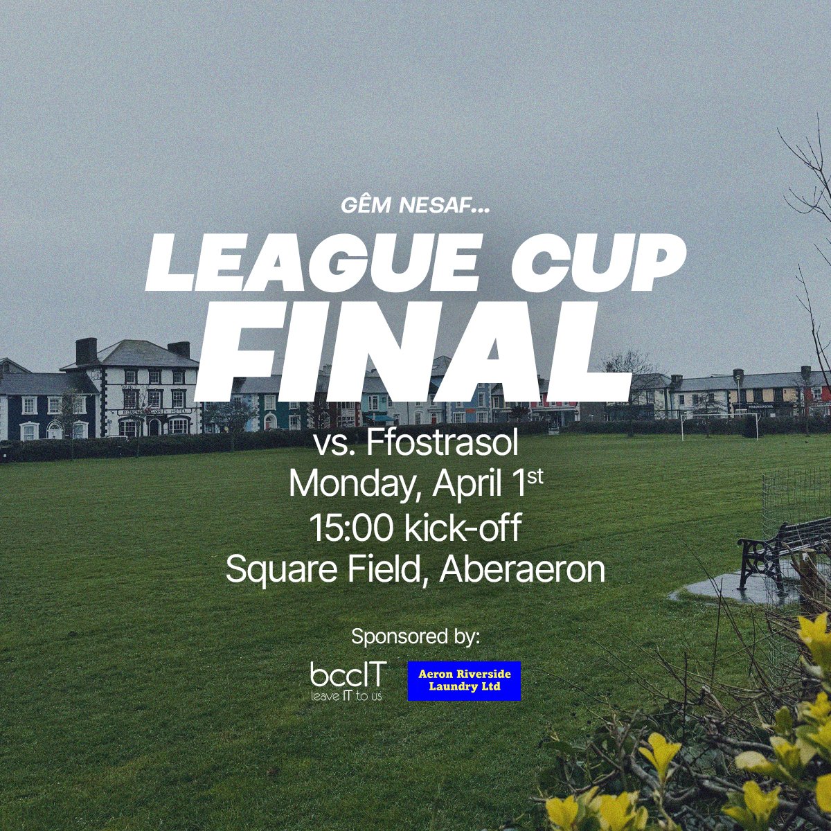 BIG DAY TOMORROW 📅 We face Ffostrasol in the League Cup final in Aberaeron on Easter Monday, our first appearance in the final since 1998. Kick-off is at 3pm in the Square Field. Come down and support the boys – wear something blue and make plenty of noise if you do. Amdani!