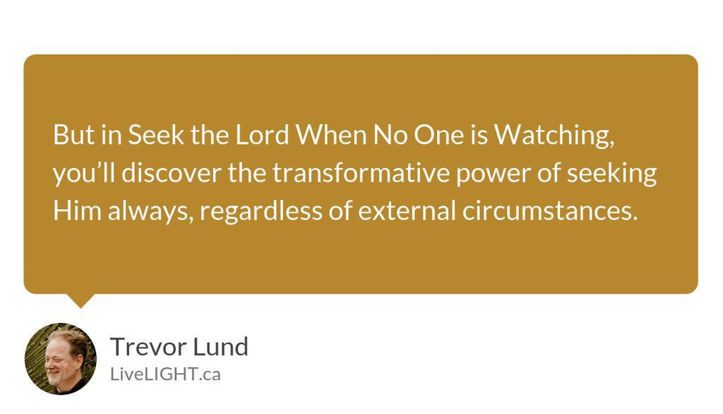 Seek the Lord When No One is Watching
▸ lttr.ai/AQhHv

#seek #seekthelord #seekthelordalways #seekhimandlive #Revtrev #Positivity #LiveLIGHT #coaching #YouLlDiscover #God #Bible #revtrev #positivity #Jesus #TransformativePower #ExternalCircumstances #Coaching