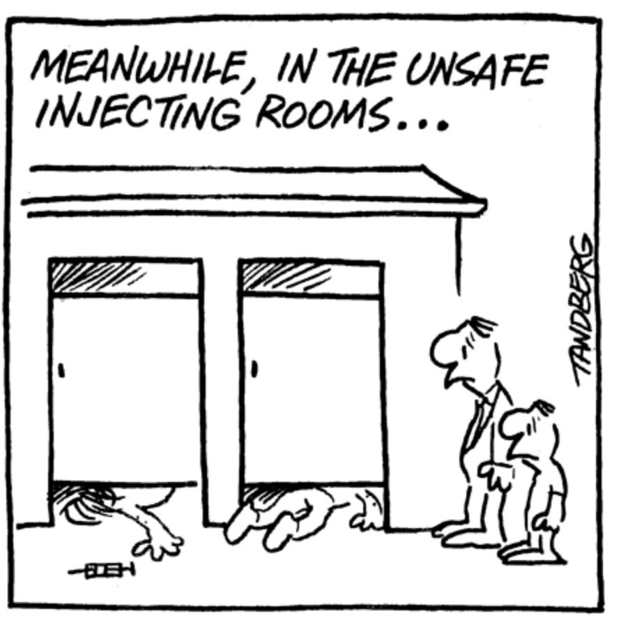 Harm reduction is always about comparing options. Some people vigorously object to injecting rooms where people can use illegal drugs while supervised without temporary risk of being arrested. What’s alternative? Unsafe injecting rooms.