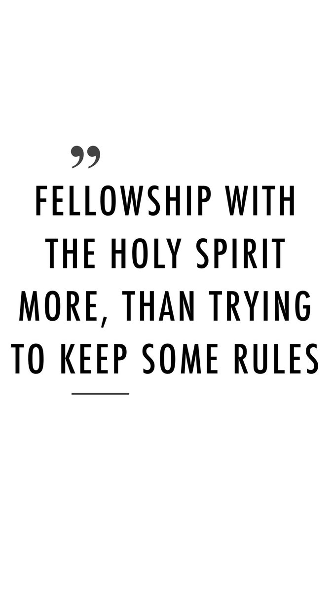 If you grasp this revelation now, it will save you many painful years of learning that it’s not by might, not by power but by His Spirit. Holy Spirit is here on Earth to help us. So Fellowship with Holy Spirit more than trying to keep some rules or laws.
