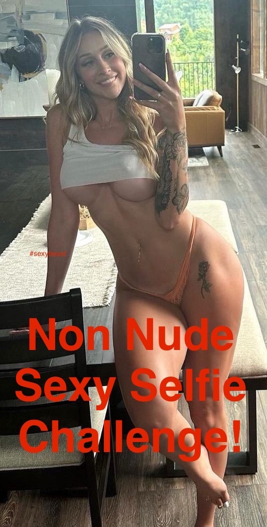 Non Nude Selfie Challenge! Post yours! #sexybeastchallenge #sexybeast #arkansas #hotwife