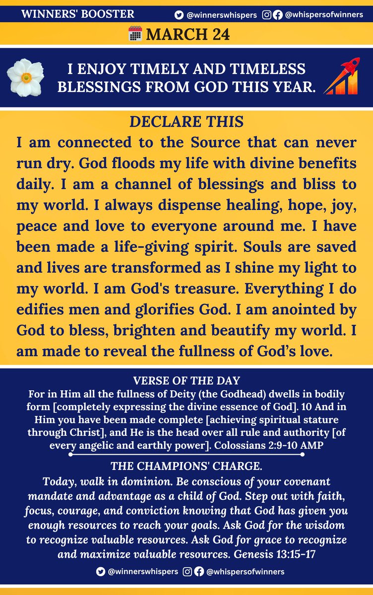 Declare this: I am connected to the Source that can never run dry. God floods my life with divine benefits daily. I am a channel of blessings and bliss to my world. I always dispense healing, hope, joy, peace and love to everyone around me. I have been made a life-giving spirit.