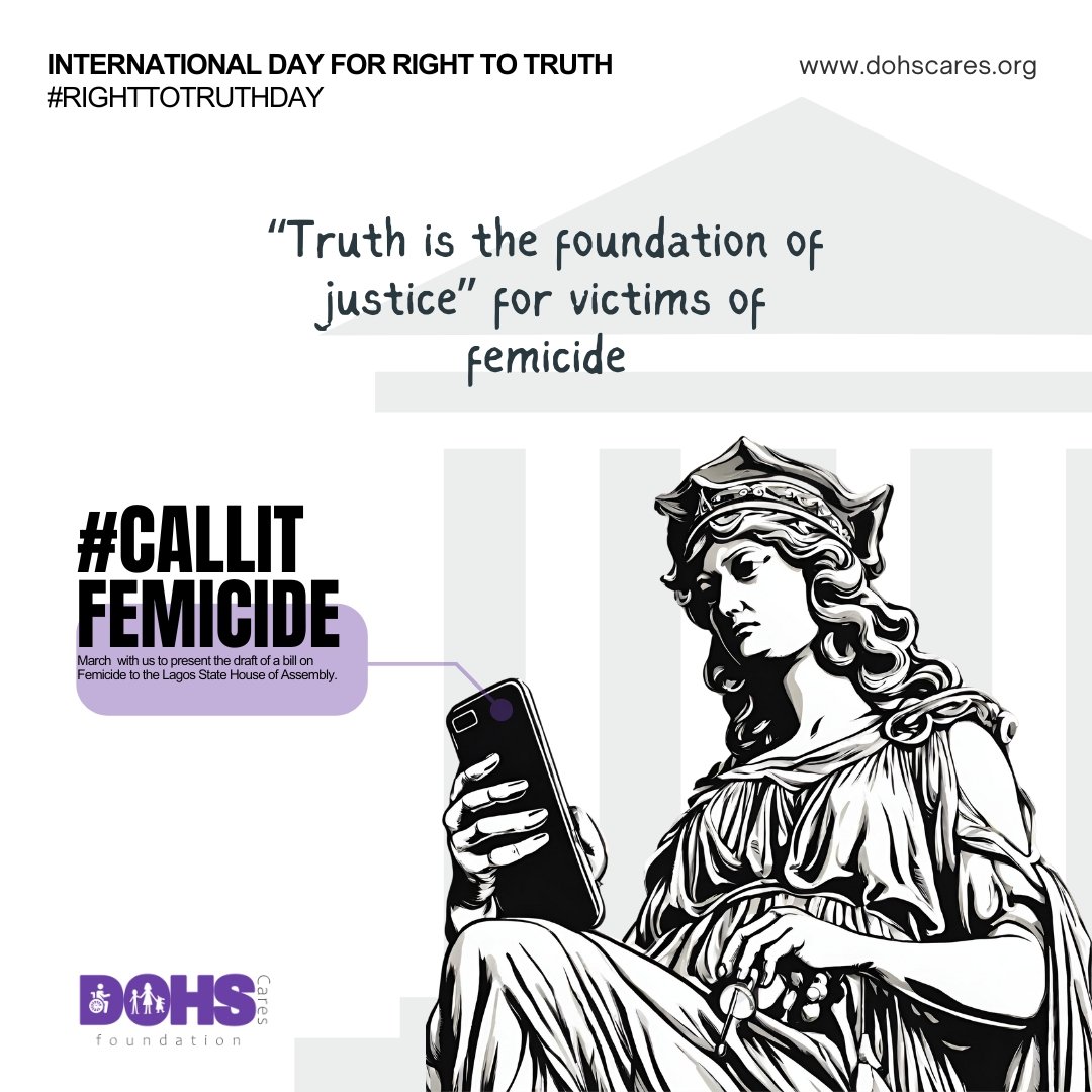 Femicide is a gross violation of human right and dignity.

What can give the victims dignity? Justice, founded on truth about femicide.

Hence our demand for legislation to #CallItFemicide.

#RightToTruthDay
#CallItFemicideNG
#EndVAWG
#DOHSCares
#InspireInclusion