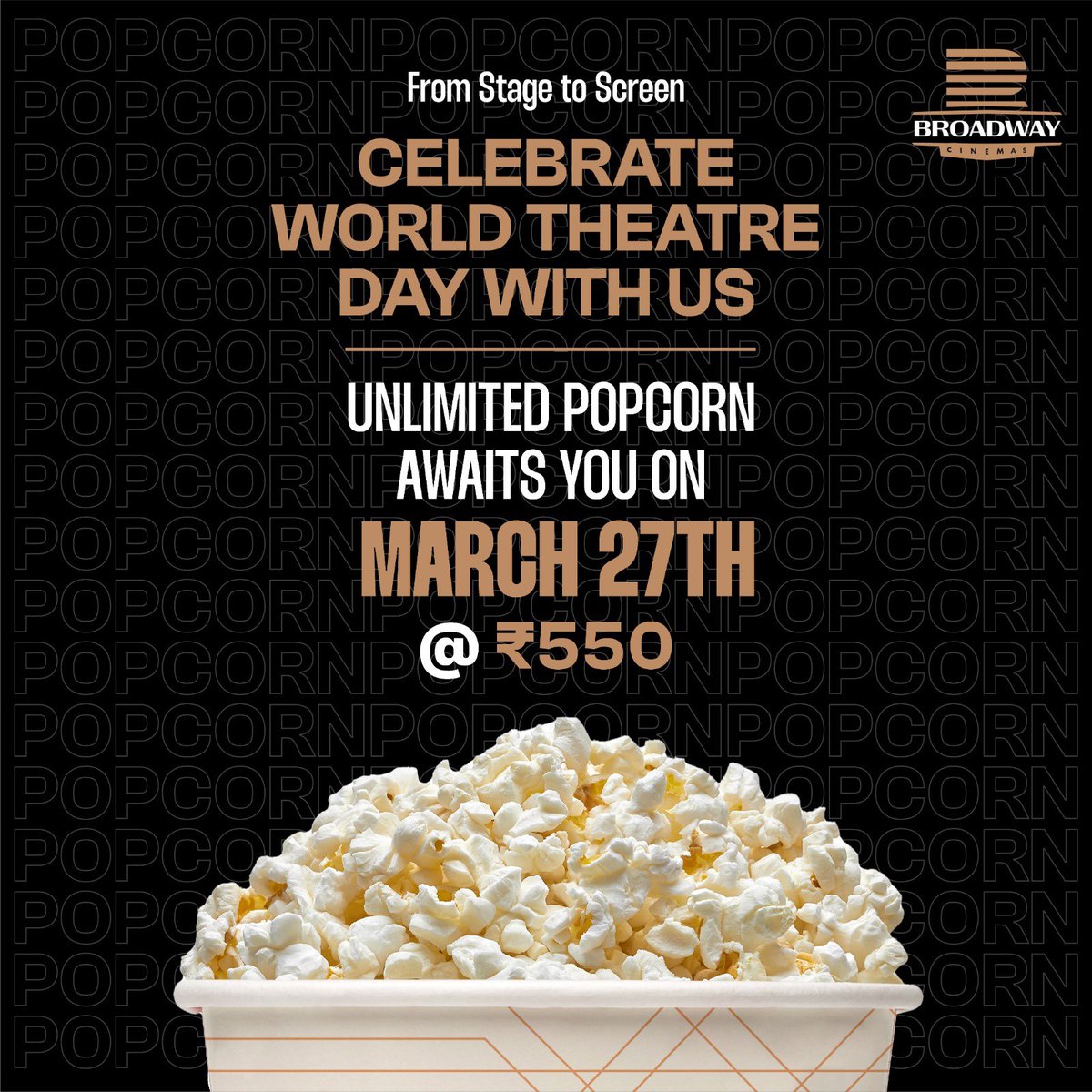 #Unlimited Popcorn on #March27 for you ! #worldtheatreday🎭