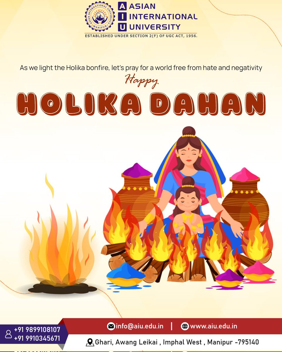 Let the bonfire of Holika Dahan illuminate your path with positivity and bless you with peace, love, and happiness. Wishing you a joyful Holika Dahan #HolikaFire #SacredBonfire #HarmonyInFlames #CelebratingTraditions #asianinternationaluniversity #imphal #ghari #manipur