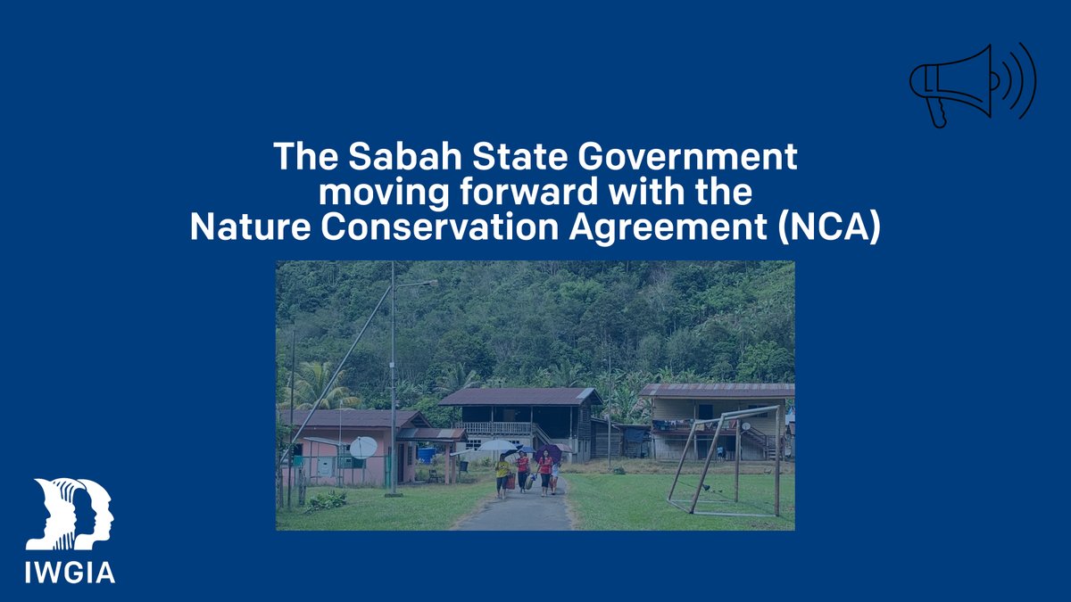 🚨 IWGIA calls on the #Sabah State Government and the Government of #Malaysia to stop the Nature Conservation Agreement (#NCA).The agreement violates the human rights of Sabah #IndigenousPeoples including their right to free, prior and informed consent. 👉 bit.ly/3IQX1G5