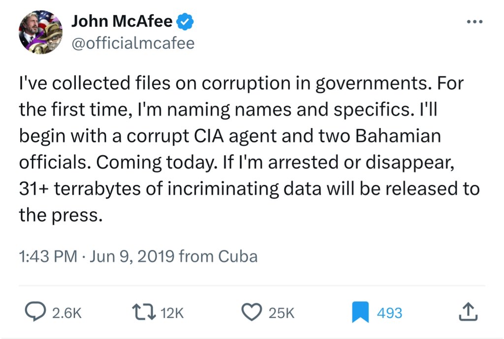 #mcafeearchive 599

“If I'm arrested or disappear, 31+ terrabytes of incriminating data will be released to the press.”

-John McAfee