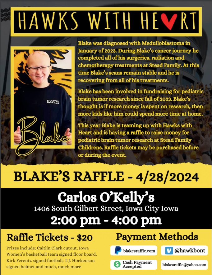 Blake's big announcement! He is teaming with Hawks with Heart and is having a raffle during their big autograph signing on April 28th in Iowa City. Tickets can be purchased ahead of time and you do not need to be present to win.