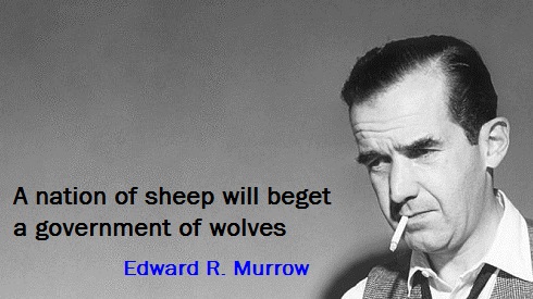 Edward R. Murrow (April 25, 1908 – April 27, 1965) #Quotes