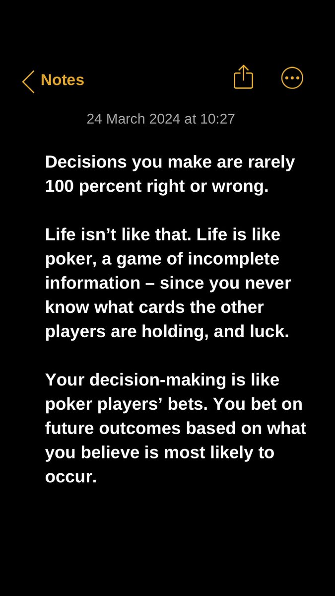 This opens you up to thinking in terms of probability, which is far more useful.