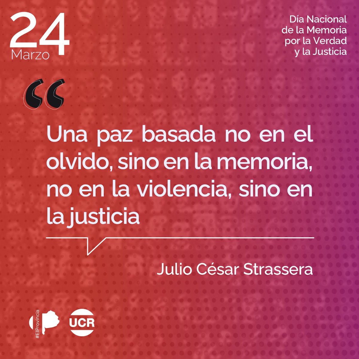 DIA DE LA MEMORIA | Este 24 de marzo la frase del gran Julio César Strassera nos invita a reflexionar sobre la necesidad de construir la paz sobre cimientos sólidos de memoria y justicia, reconociendo la importancia de enfrentar el pasado para construir un futuro mejor para todos