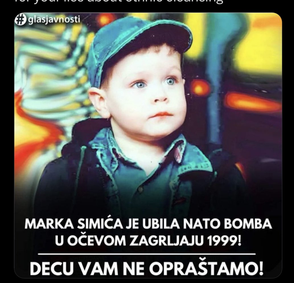GSchifanelli's tweet photo. Never forget that woke liberal mainstream media demonized and slandered the entire nation celebrating idiotic NATO bombing and continued occupation of Serbia. 25 years today. This little boy Marko was killed in his father’s arms. No one has ever been charged with murder and for violation of international law.