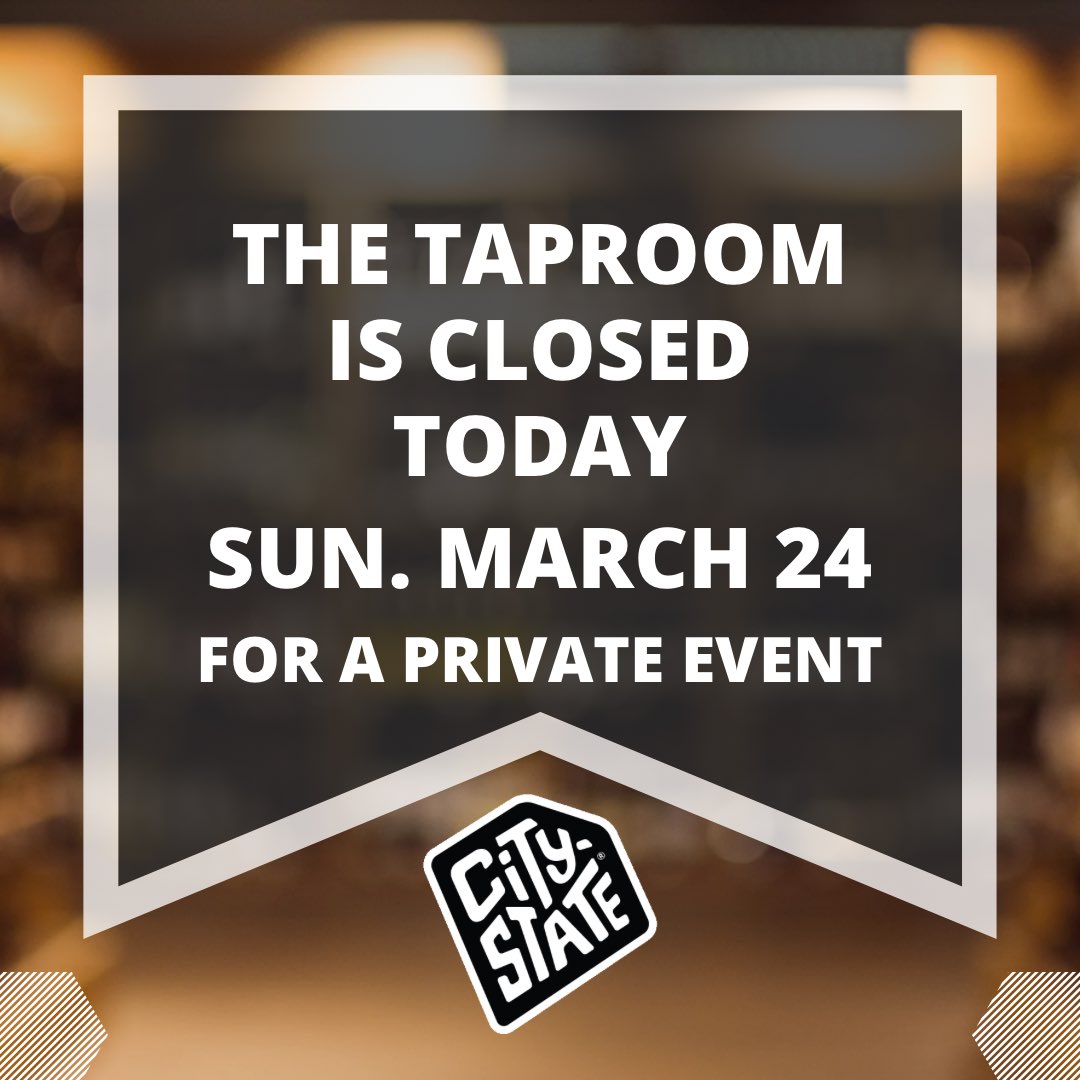 The taproom is closed today, Sunday, March 24, for a private event. See you next week!