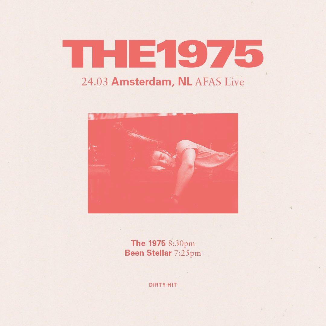 AFAS Live Amsterdam, Netherlands 24th March, 2024 The 1975 - 8.30pm @beenstellar - 7.25pm #The1975