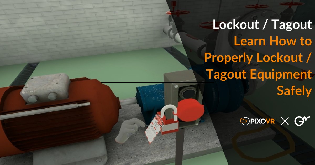 Lockout / Tagout Training in Virtual Reality Is the Best Way to Keep Workers Safe Around Electrical and Hydraulic Hazardous Energy - PIXO VR pixovr.com/vr-training-co…