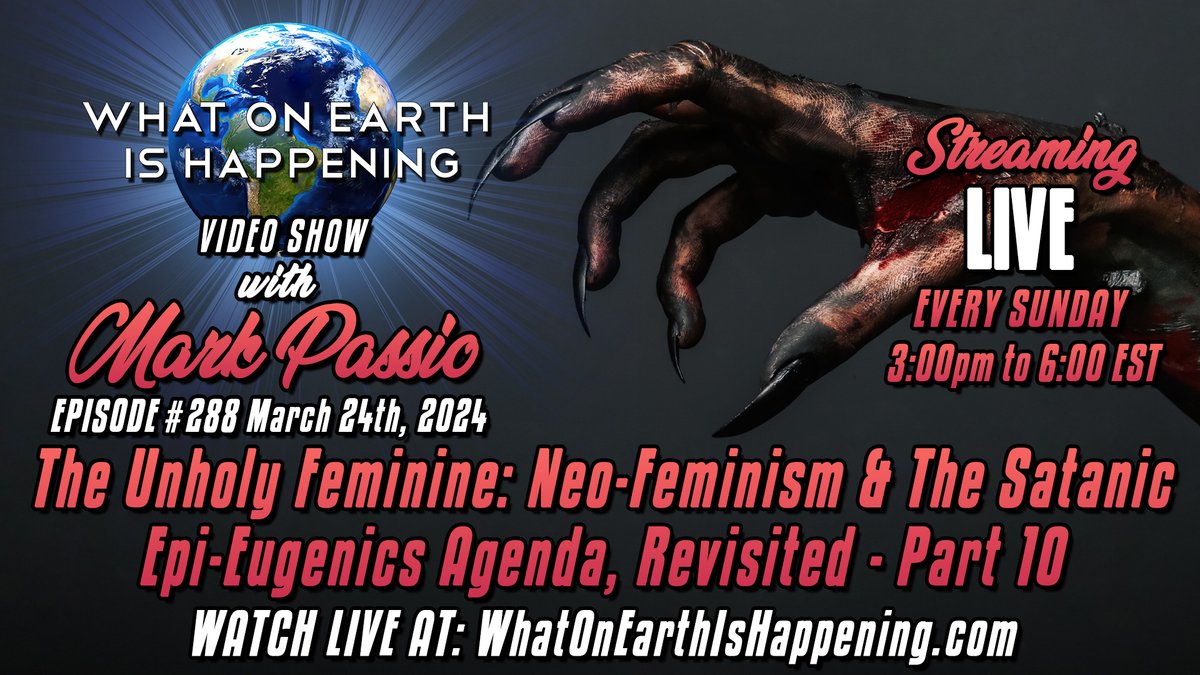 WOEIH #288 streams today, 3/24, 2024 at 3 pm Est. Topic: Unholy Feminine: Neo-Feminism & The Satanic Epi-Eugenics Agenda, Revisited - Part 10. Simulcast on WOEIH, OGWN, Telegram, Twitch, YouTube, Facebook, Twitter, Rumble, Odysee, and DLive. Watch live at: whatonearthishappening.com/show