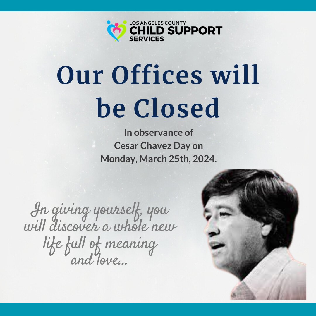 CSSD offices and services will be closed on Monday, March 25th, in honor of Cesar Chavez Day. We will reopen Tuesday, March 26th. #lacounty #holiday #cesarchavez